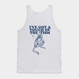 I've got a touch of the ‘tism Vintage T-Shirt, Retro Funny Frog Shirt, Frog Meme Tank Top